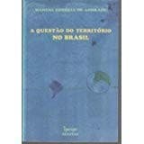 A questão do território no Brasil