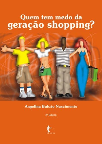 Quem tem medo da geração shopping?: uma abordagem psicosocial