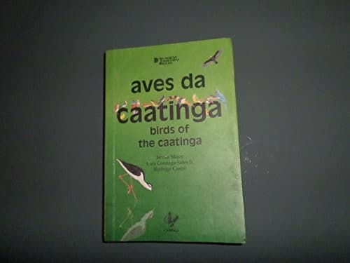 Aves da caatinga =: Birds of the caatinga