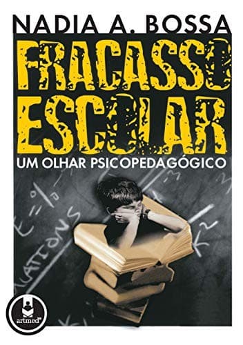 Fracasso Escolar: um Olhar Psicopadagógico