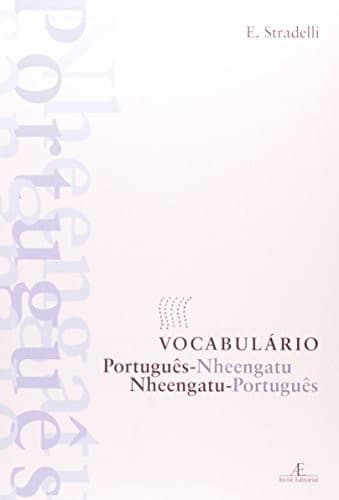 Vocabulário português-nheengatu, nheengatu-português