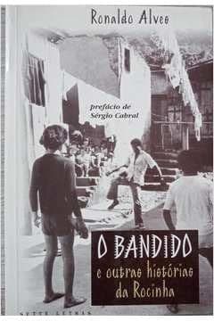 O bandido: E outras historias da Rocinha
