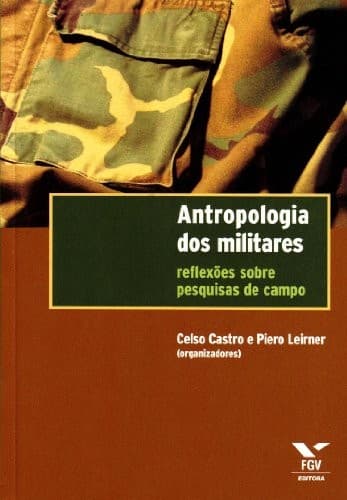 Antropologia dos militares: reflexões sobre pesquisas de campo