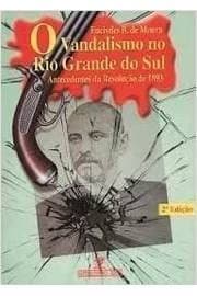 O vandalismo no Rio Grande do Sul: antecedentes da Revolução de 1893