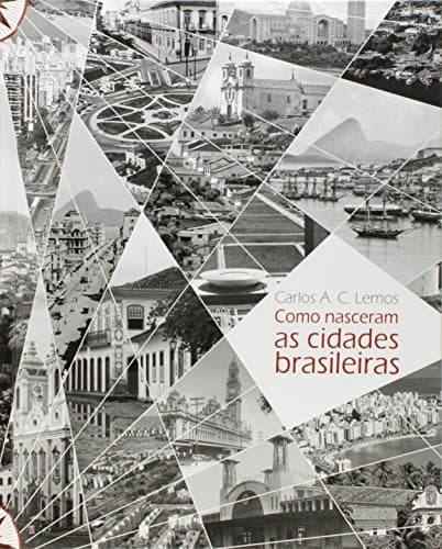 Como nasceram as cidades brasileiras