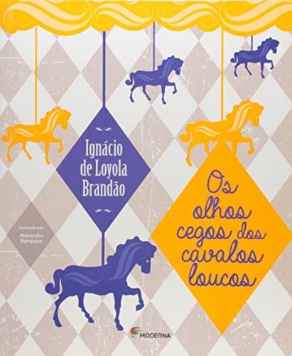 Os olhos cegos dos cavalos loucos