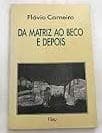 Da matriz ao beco e depois
