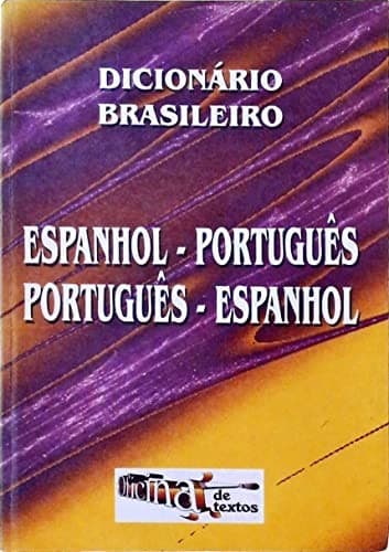 Dicionário brasileiro: espanhol-português, português-espanhol.