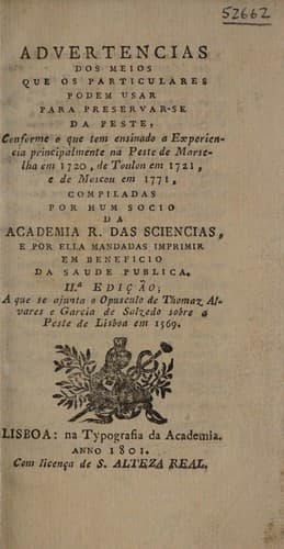 Advertencias dos meios que os particulares podem usar para preservar-se da peste, conforme o que tem ensinado a experiencia principalmente na peste de Marselha em 1720, de Toulon em 1721, e de Moscou em 1771