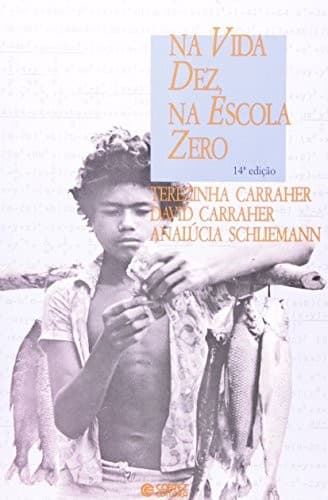 Na vida dez, na escola zero