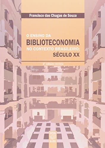 O ensino da biblioteconomia no contexto brasileiro : século XX