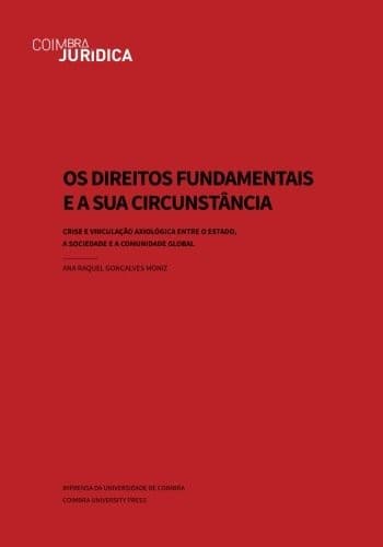 Os Direitos Fundamentais e a sua Circunstância: Crise e Vinculação Axiológica entre o Estado, a Sociedade e a Comunidade Global