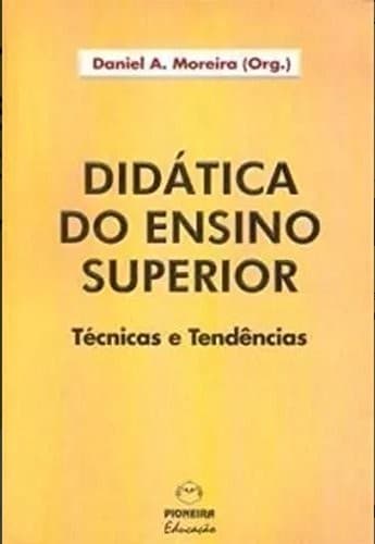 Didática do Ensino Superior: Técnicas e Tendências