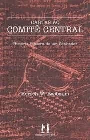 Cartas ao comitê central: história sincera de um sonhador