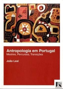 Antropologia em Portugal: mestres, percursos, transições