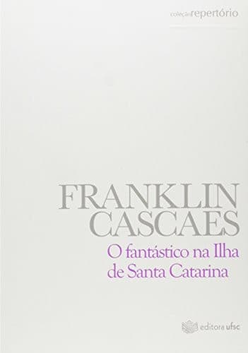 O fantástico na ilha de Santa Catarina