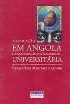 A educação em Angola e a cooperação internacional universitária