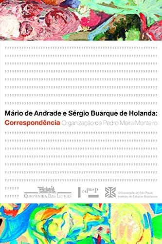 Mário de Andrade e Sérgio Buarque de Holanda: correspondência