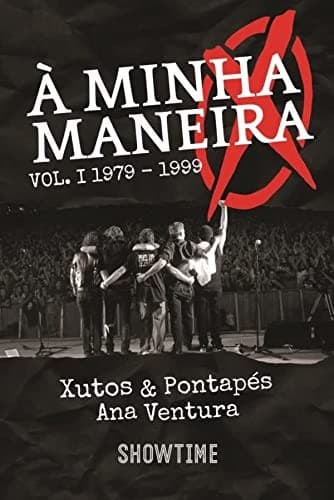 À minha maneira: Xutos & Pontapés