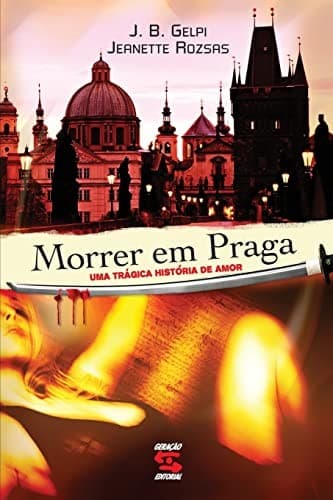 Morrer em Praga: uma trágica história de amor