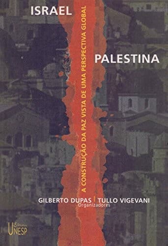 Israel-Palestina: a construção da paz vista de uma perspectiva global