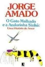 O gato malhado e a andorinha Sinhá: uma história de amor