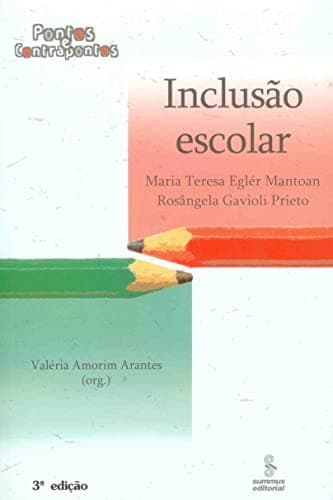 Inclusão escolar: pontos e contrapontos