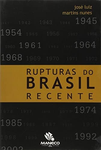 Rupturas do Brasil recente