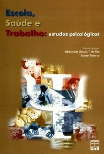 Escola, saude e trabalho: Estudos psicologicos