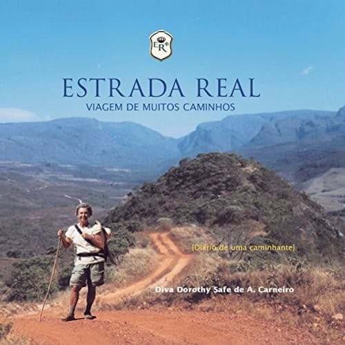 Estrada Real: Viagens de Muitos Caminhos
