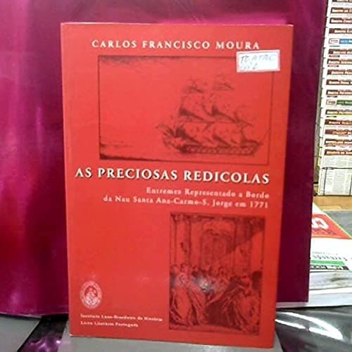 As preciosas redicolas: entremez representado a bordo de nau Santa Ana-Carmo-S. Jorge em 1771
