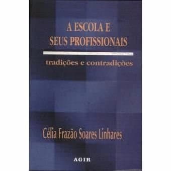 A escola e seus profissionais: tradições e contradições