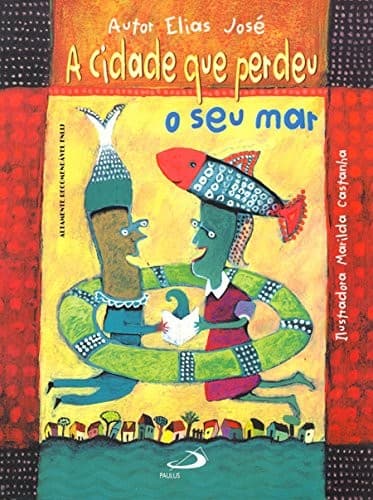 Cidade que Perdeu o Seu Mar, A