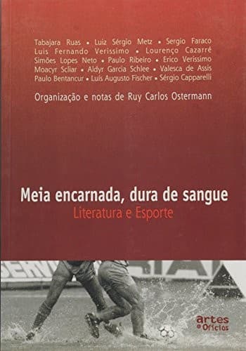 Meia encarnada, dura de sangue: literatura e esporte