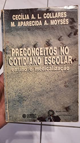 Preconceitos no cotidiano escolar: ensino e medicalização