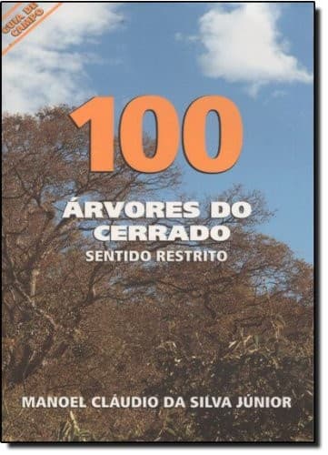 100 árvores do cerrado sentido restrito: guia de campo