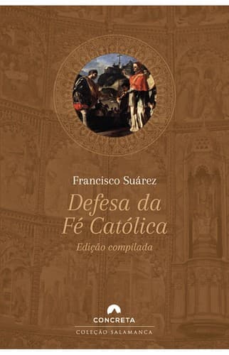 Defesa da Fé Católica e Apostólica: Contra os erros da seita Anglicana