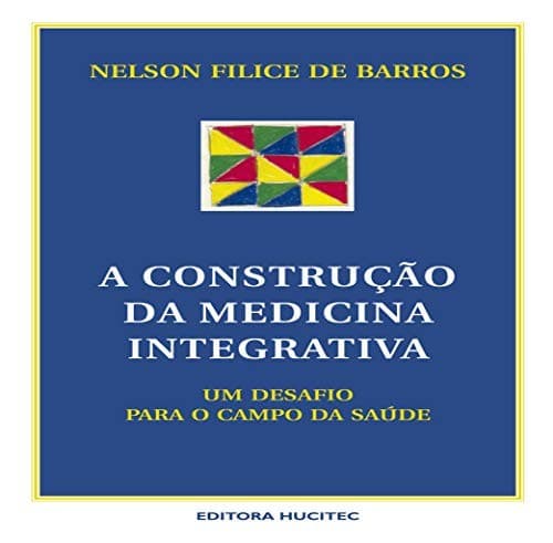 A construção da medicina integrativa: um desafio para o campo da saúde