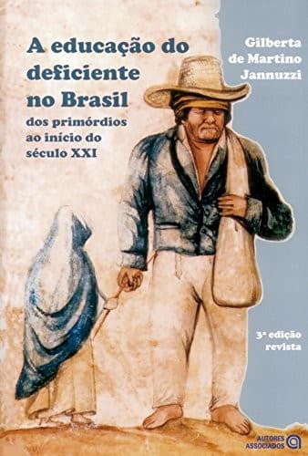A educação do deficiente no Brasil: dos primórdios ao início do século XXI