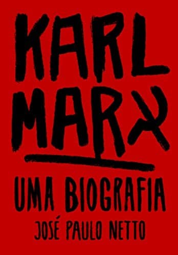 Karl Marx: Uma biografia
