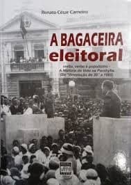A bagaceira, eleitoral: verba, verbo e populismo : a história do voto na Parahyba (Da "Revolução de 30" a 1965)