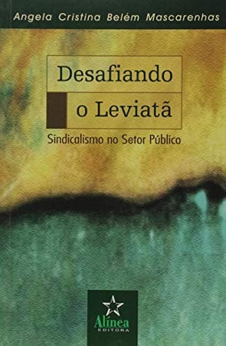 Desafiando o Leviatã: sindicalismo no setor público