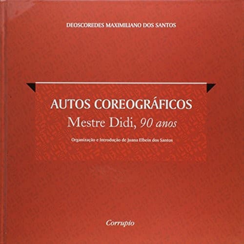Autos coreográficos: Mestre Didi, 90 anos