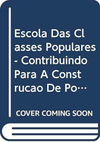 Escola das classes populares: contribuindo para a construção de políticas públicas