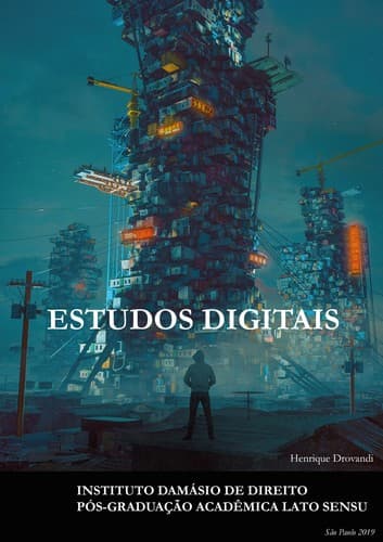 Estudos Digitais: O Direito Eletrônico e as relações que envolvem a economia multimídia do século XXI