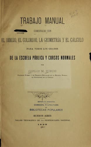 Trabajo manual combinado con el dibujo, el colarido, la geometria y el calculo: para todos los grados de la esuela pública y ursos normales