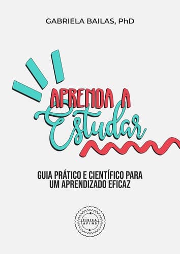 Aprenda a Estudar: Guia prático e científico para um aprendizado eficaz
