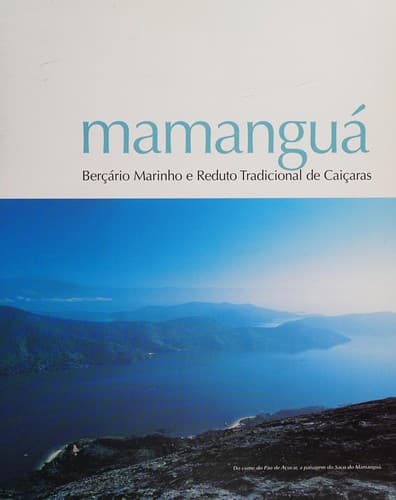 MAMANGUA : BERCARIO MARINHO E REDUTO TRADICIONAL DE CAICARAS.