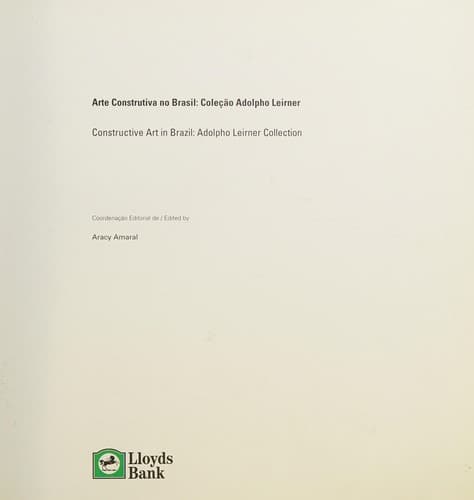 Arte construtiva no Brasil: coleção Adolpho Leirner = Constructive art in Brazil : Adolpho Leirner collection