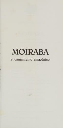 Moiraba: encantamento amazônico